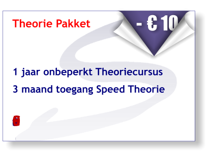 Theorie Pakket    1 jaar onbeperkt Theoriecursus   3 maand toegang Speed Theorie   van € 99.50      voor:   € 89.50    - € 10